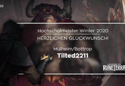 LoR: Tilted2211 ist der neue Hochschulmeister!